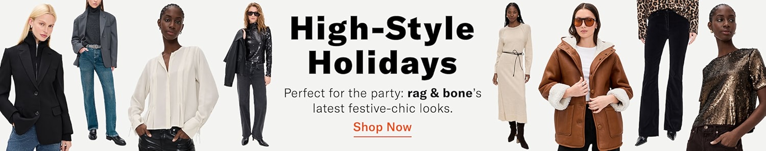 High-Style Holidays
Perfect for the party: rag & bone's latest festive-chic styles.
Shop Now